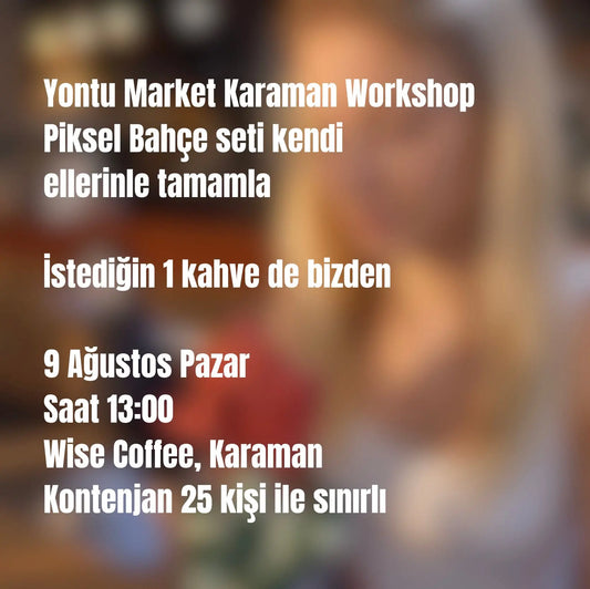 Pixel Bahçesi - Wise Coffe KARAMAN (25 Kişi)